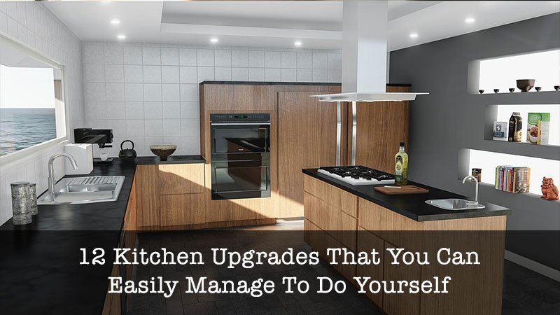 Kitchen Upgrades That You Can Easily Manage 2024 Kitchen Gadgetful   12 Kitchen Upgrades 